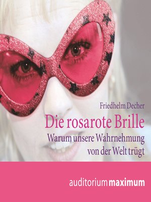 cover image of Die rosarote Brille (Ungekürzt)
